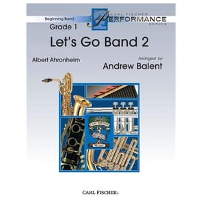 Let's Go Band II by Albert Ahronheim arr.Andrew Balent