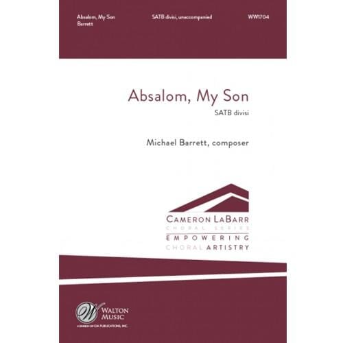 Absalom, My Son - SATB