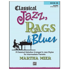 Classical Jazz, Rags & Blues - Martha Mier - Book 2