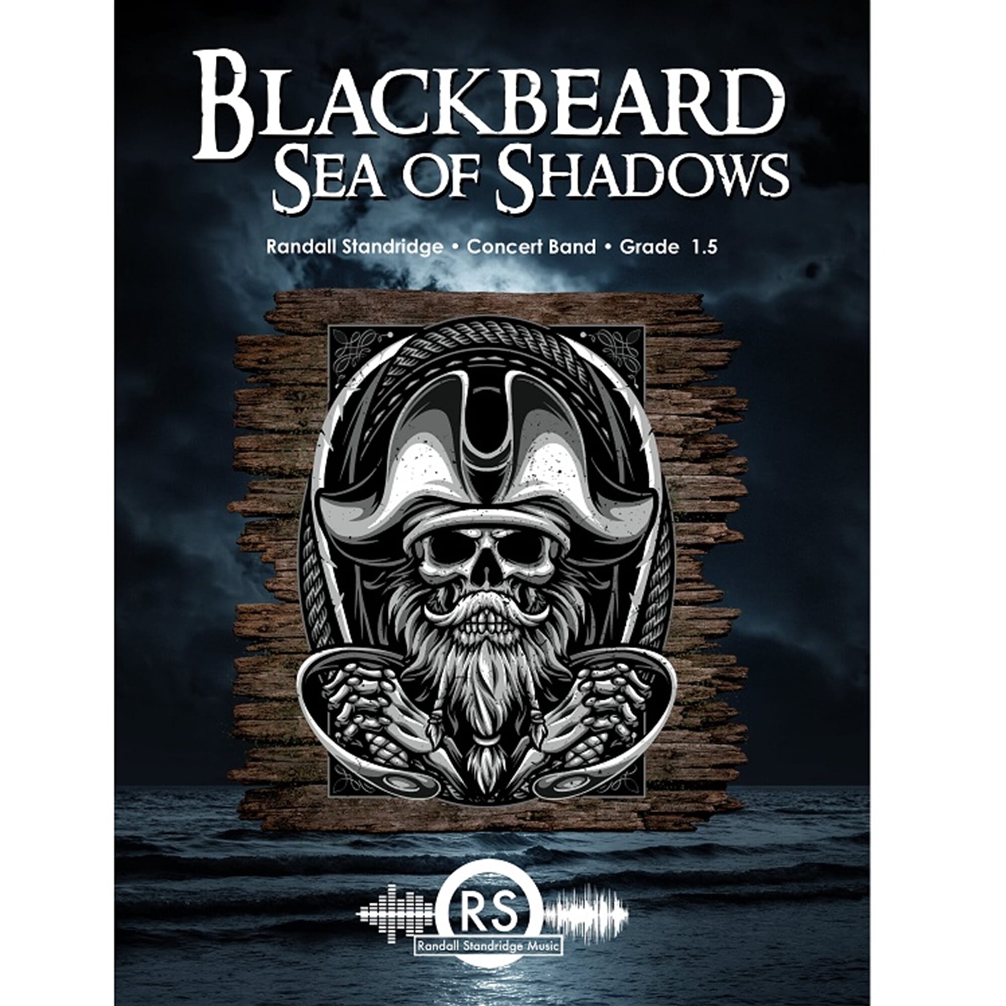 Blackbeard: Sea of Shadows - Standridge - Concert Band