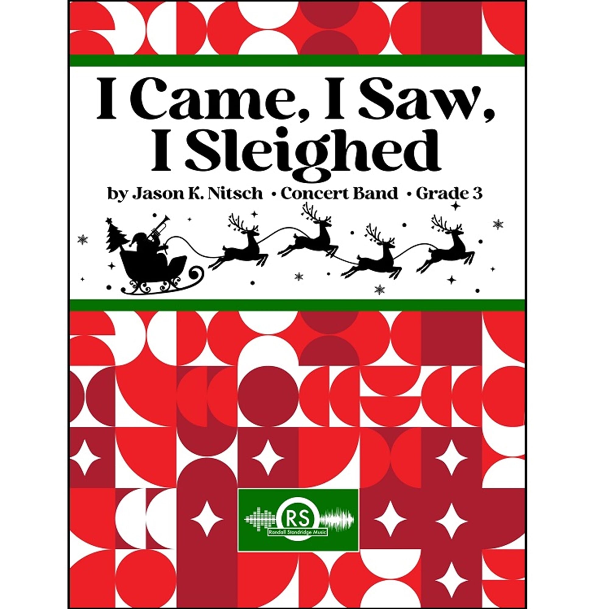 I Came, I Saw, I Sleighed - Nitsch - Concert Band