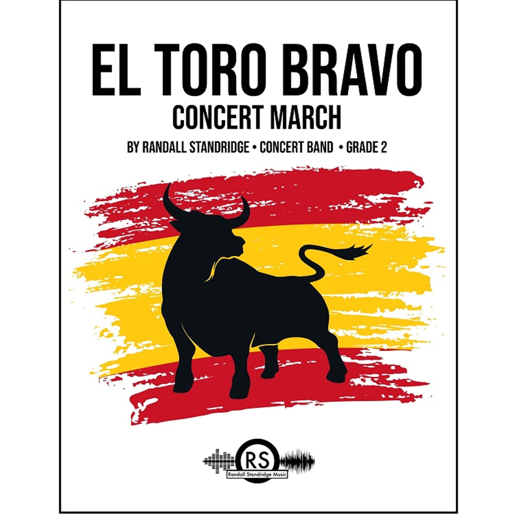 El Toro Bravo - Standridge - Concert Band