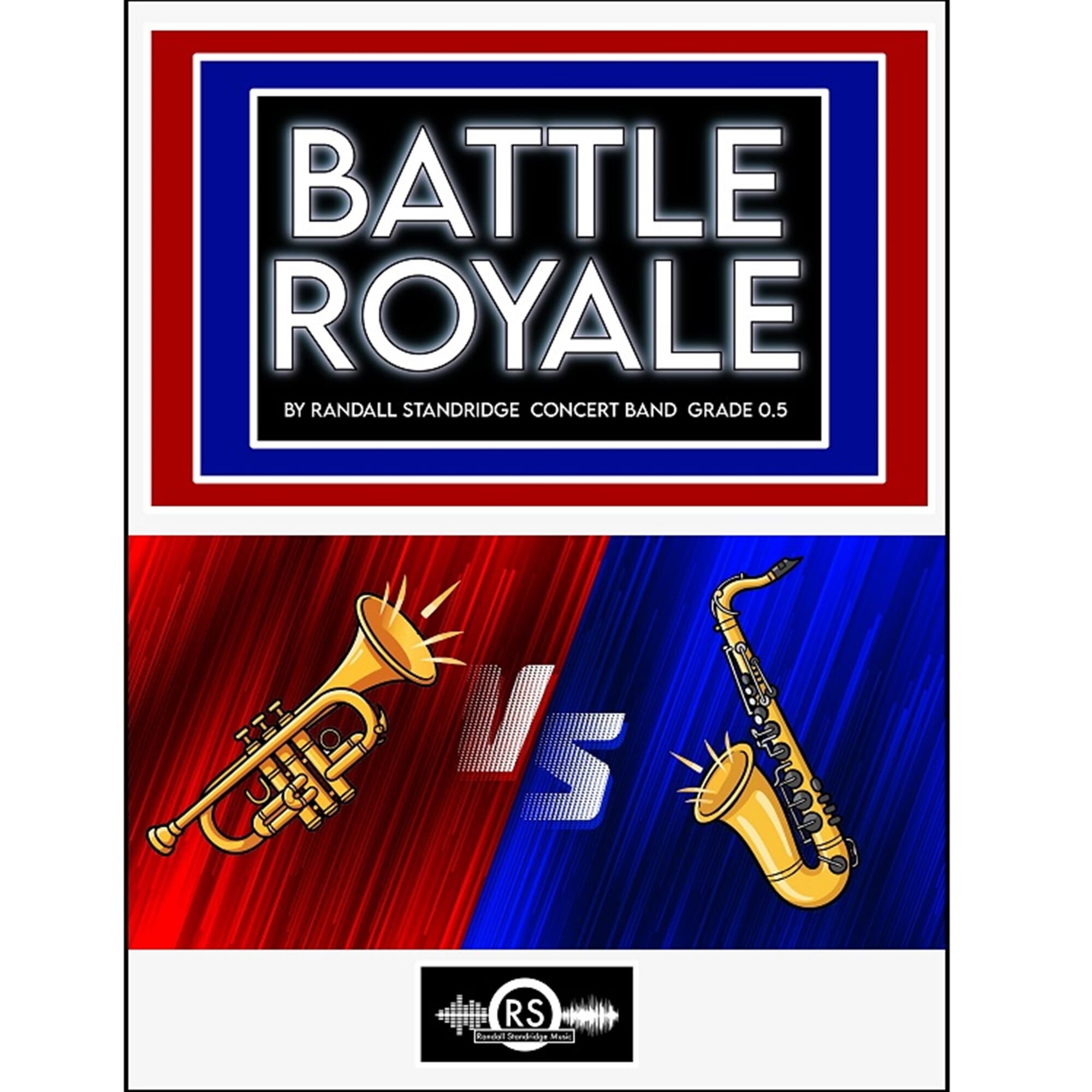 Battle Royale - Standridge - Concert Band
