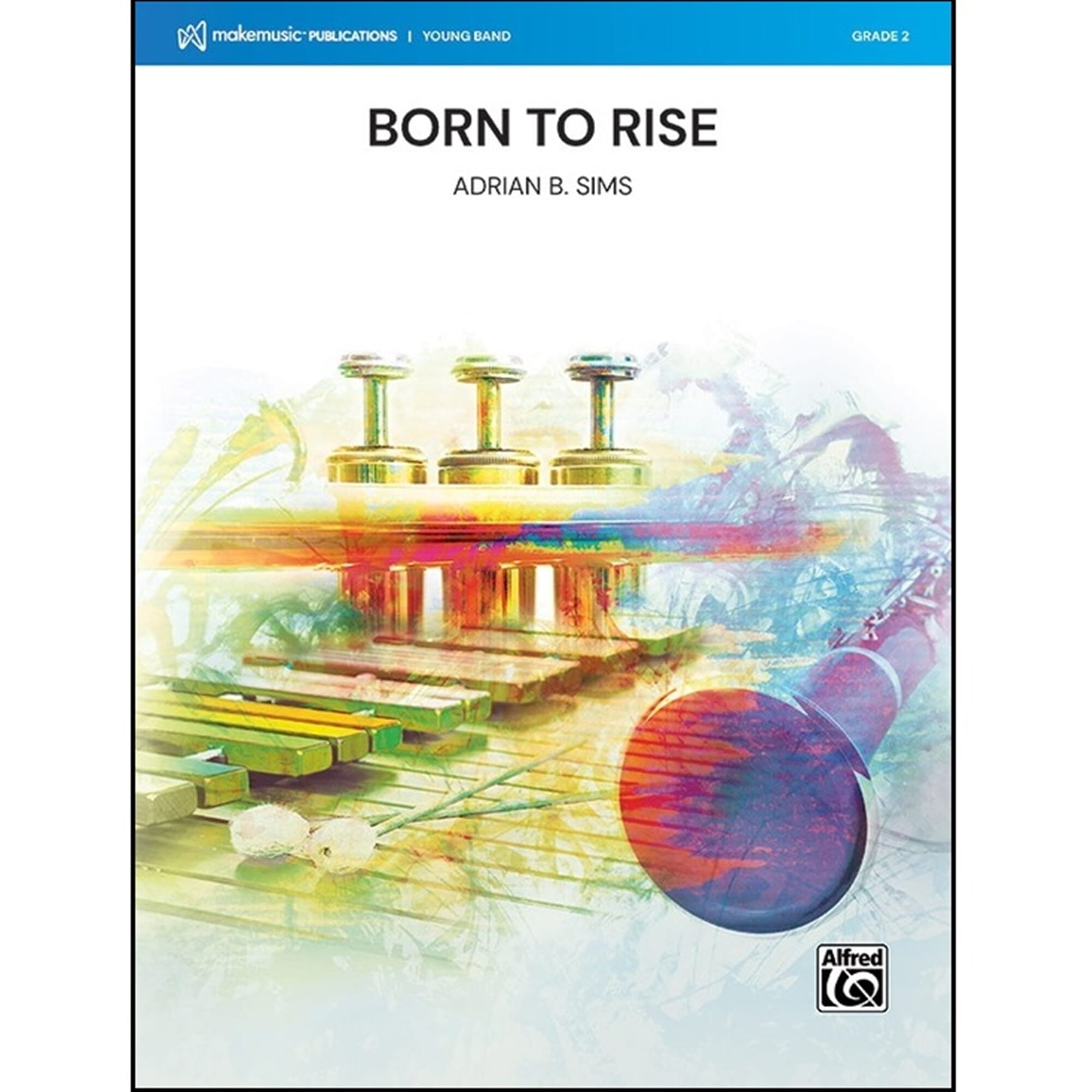 Born to Rise - Sims - Concert Band