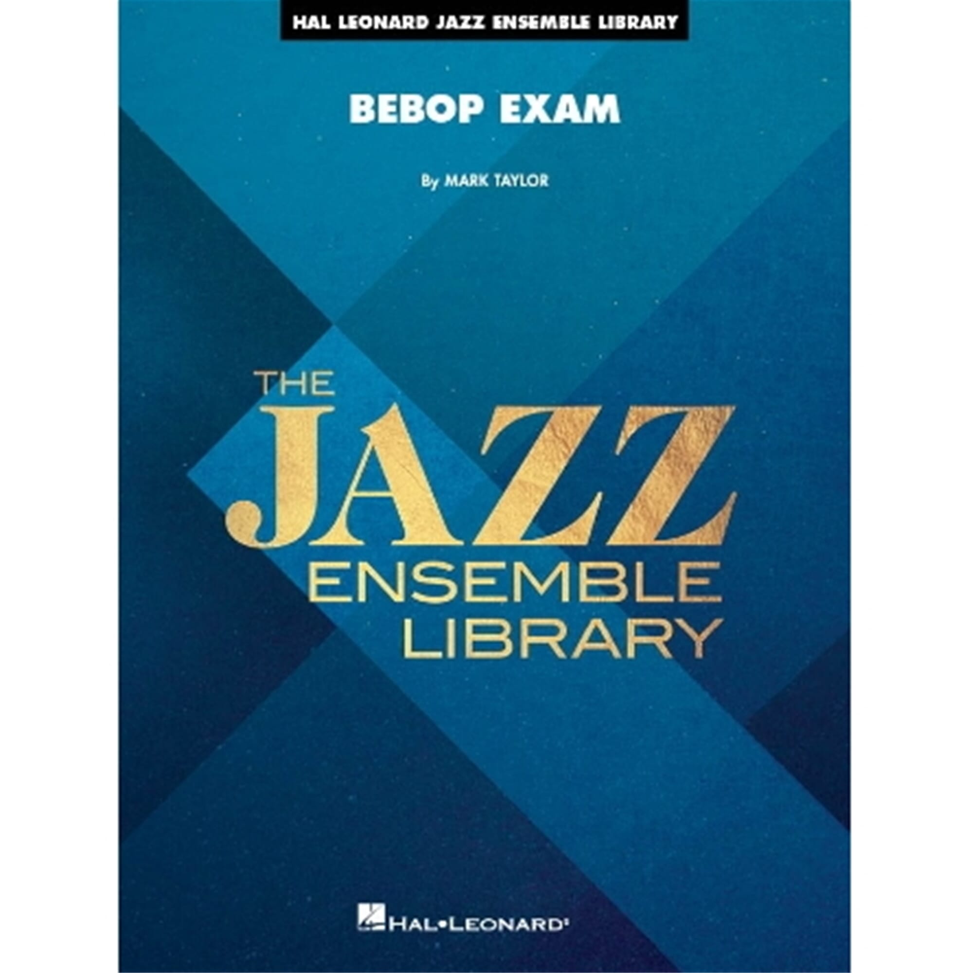 Bebop Exam - Taylor - Jazz Ensemble