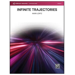 Infinite Trajectories - Lortz - Concert Band