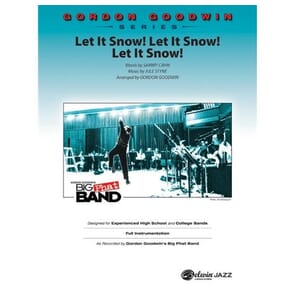 Let it Snow! Let it Snow! Let it Snow! arr. Gordon Goodwin