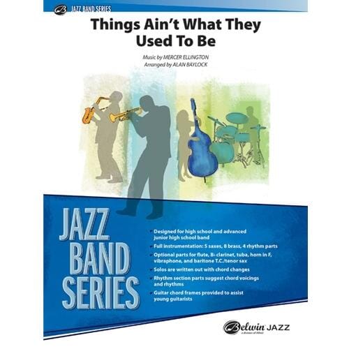 Things Ain't What They Used to Be by Mercer Ellington arr. Alan Baylock