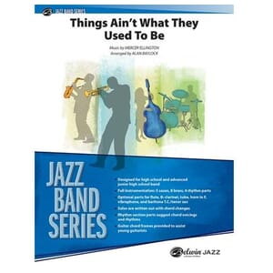 Things Ain't What They Used to Be by Mercer Ellington arr. Alan Baylock