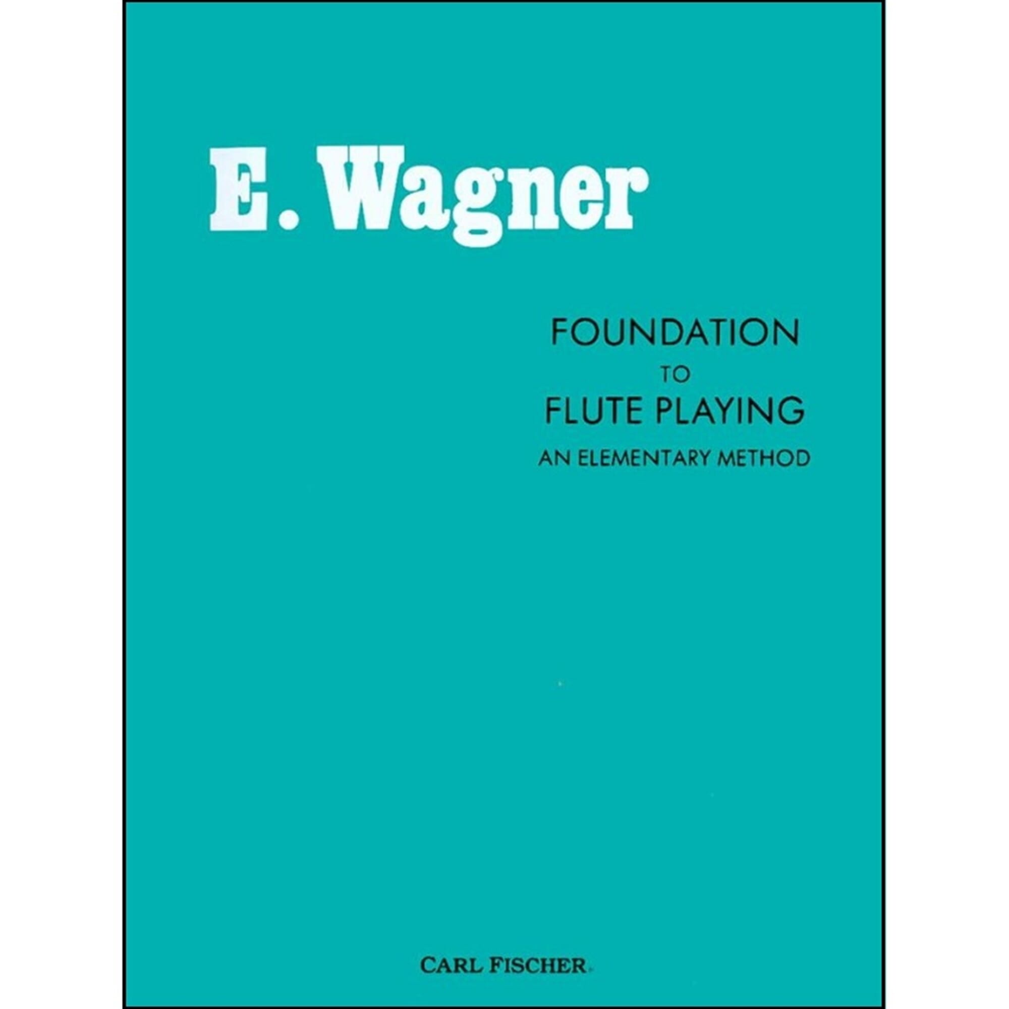Foundation To Flute Playing - Wagner