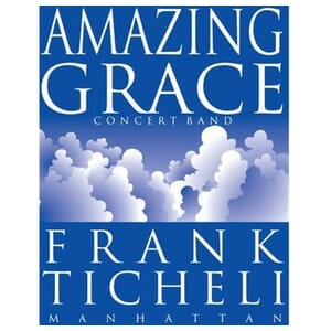 Amazing Grace by Frank Ticheli