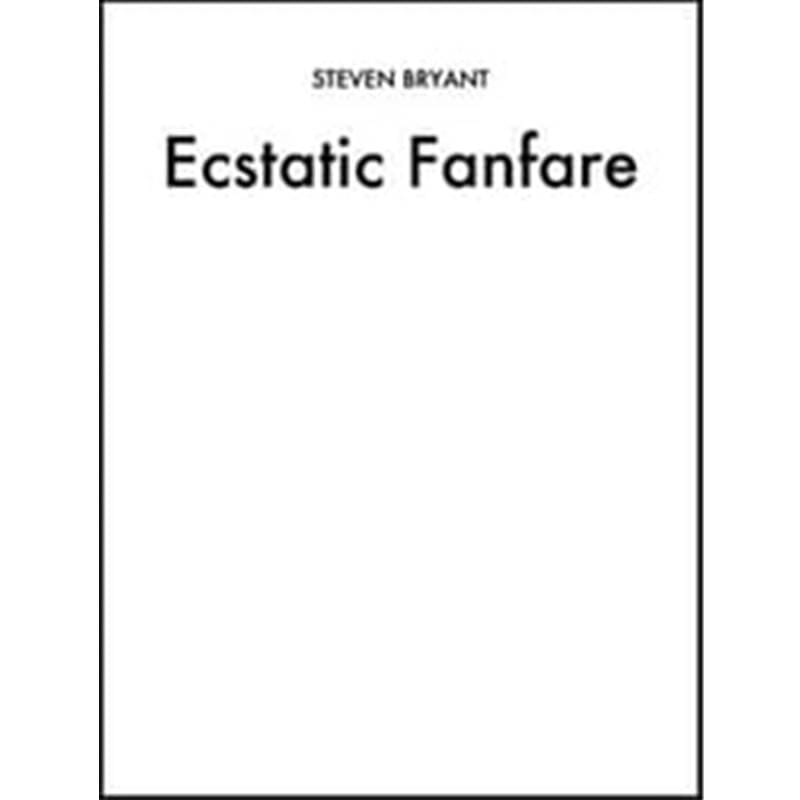 Ecstatic Fanfare by Steven Bryant