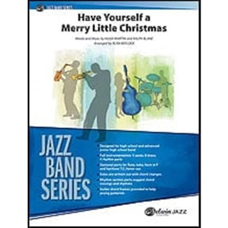 Have Yourself a Merry Little Christmas arr. Alan Baylock