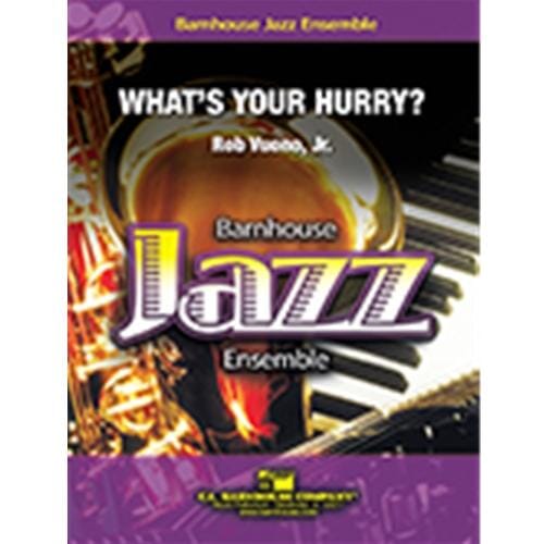 What's Your Hurry by Rob Vuono Jr.