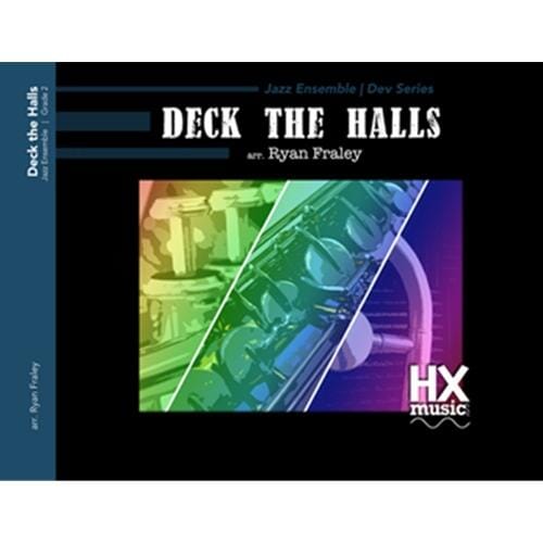 Deck the Halls arr. Ryan Fraley