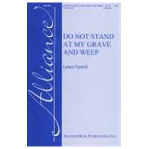 Do Not Stand at My Grave and Weep by Laura Farnell