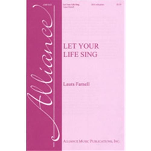 Let Your Life Sing (SSA) by Laura Farnell