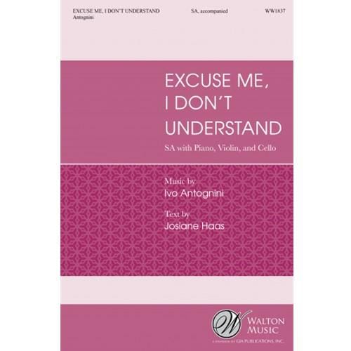 Excuse Me I Don't Understand (SA) by Ivo Antogini