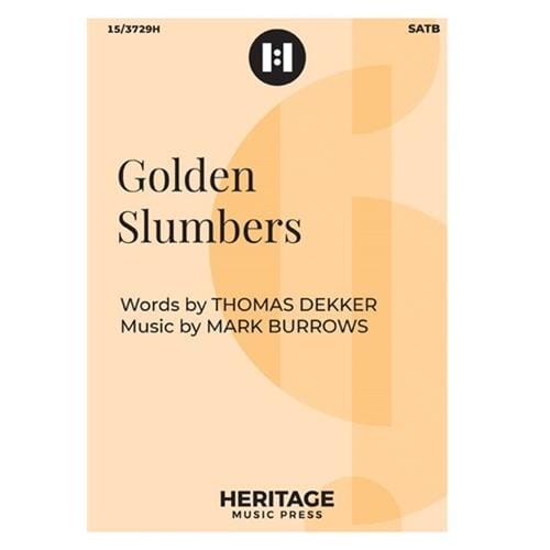 Golden Slumbers (SATB) by Thomas Dekker and Mark Burrows