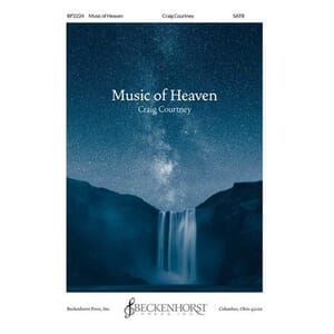Music of Heaven (SATB) by Craig Courtney