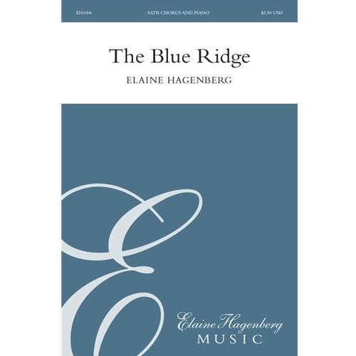 The Blue Ridge (SATB) by Elaine Hagenberg