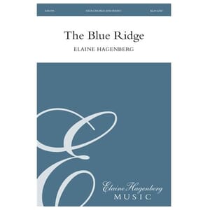 The Blue Ridge (SATB) by Elaine Hagenberg