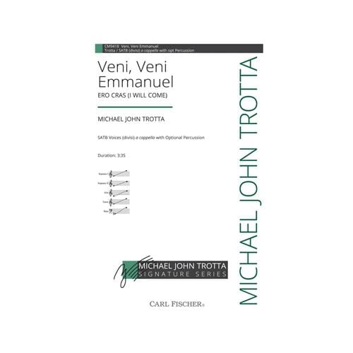 Veni, Veni Emmanual ERO CRAS (SATB) (I Will Come) by Michael John Trotta