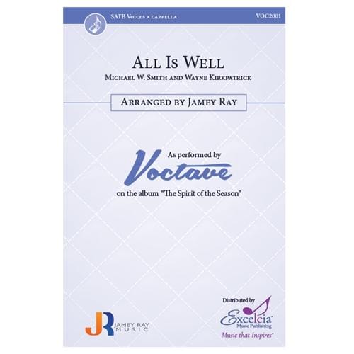 All is Well (SATB) by Michael W. Smith and Wayne Kirkpatrick arr. Jamey Ray