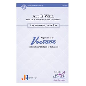 All is Well (SATB) by Michael W. Smith and Wayne Kirkpatrick arr. Jamey Ray
