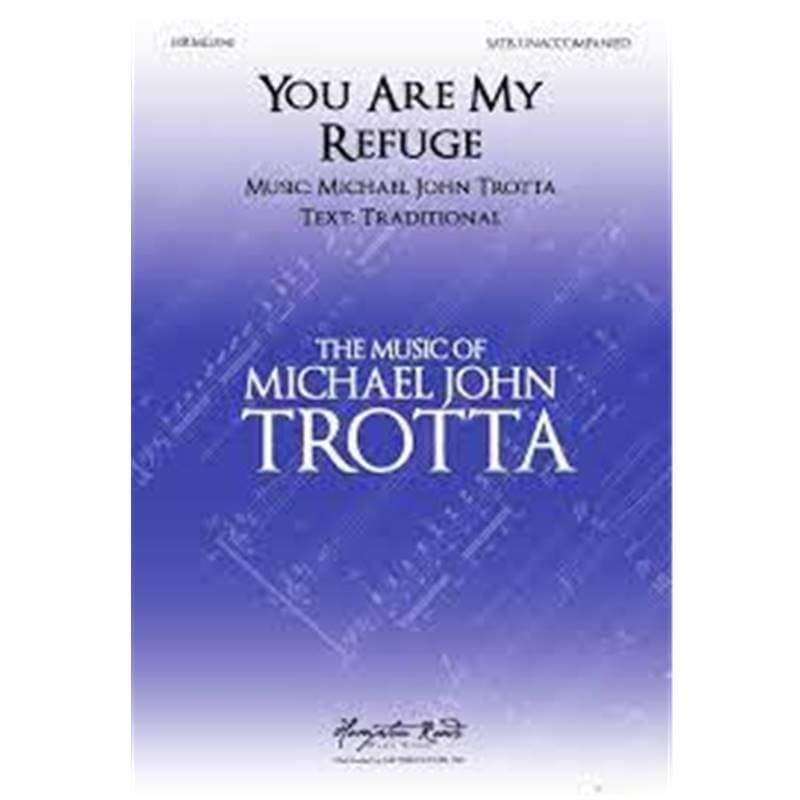 You Are My Refuge (Virtual Choir) by Michael John Trotta