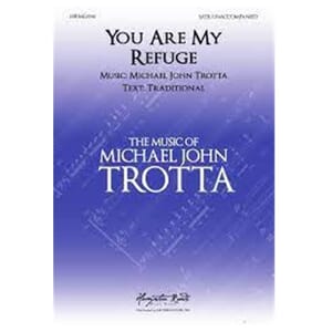 You Are My Refuge (Virtual Choir) by Michael John Trotta