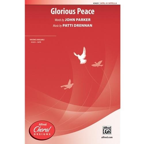 Glorious Peace (SATB) by Patti Drennen SATB