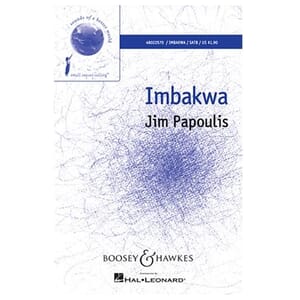 Imbakwa (SATB) by Jim Papalous SATB
