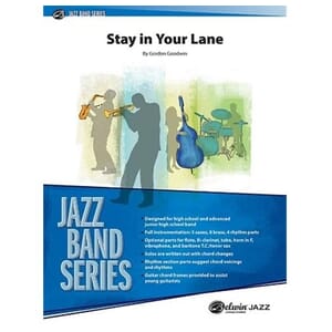 Stay In Your Lane by Gordon Goodwin