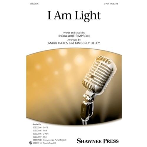 I Am Light by India.Arie Simpson arr. Mark Hayes and Kimberly Lilley