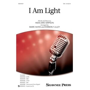 I Am Light by India.Arie Simpson (SSA) arr. Mark Hayes & Kimberly Lilley