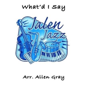 What I'd Say for Jazz Ensemble Charles/Gray