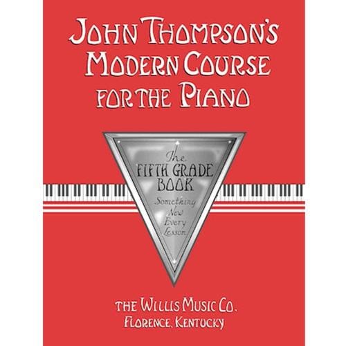 John Thompson's Modern Course for the Piano - Fifth Grade