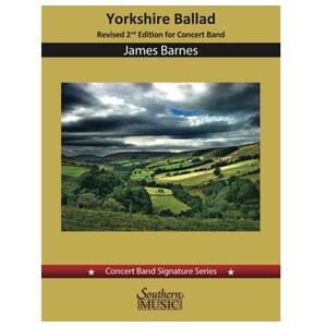 Yorkshire Ballad Concert Band 2nd Edition by James Barnes
