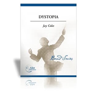 Dystopia Concert Band by Jay Coles