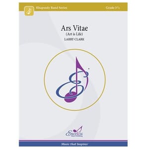 Ars Vitae (Art is Life) Concert Band by Larry Clark