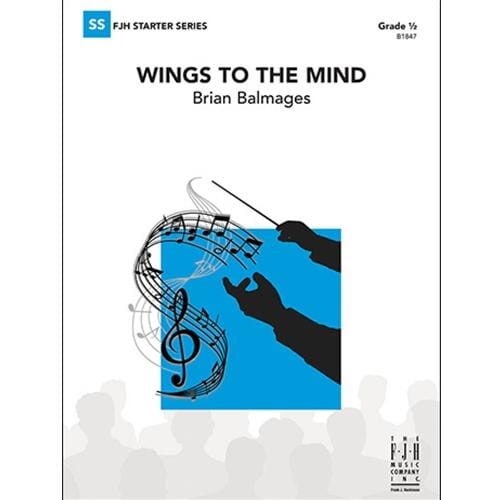Wings to the Mind Concert Band by Brian Balmages