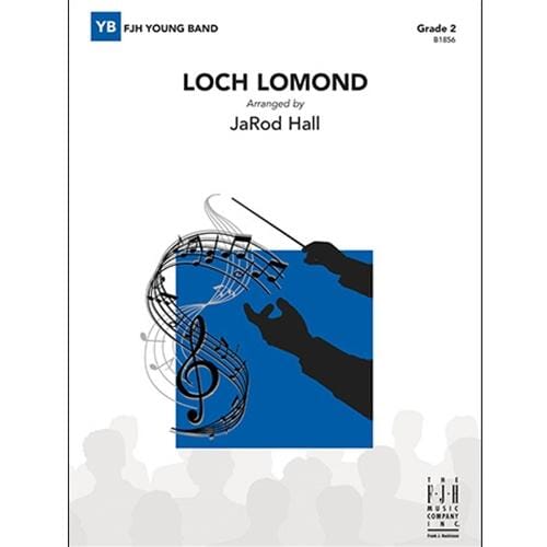 Loch Lomond Concert Band Arr. by JaRod Hall