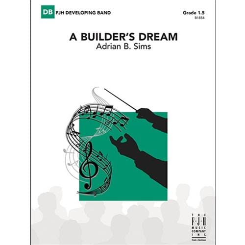 A Builder's Dream Concert Band by Adrian B. Sims