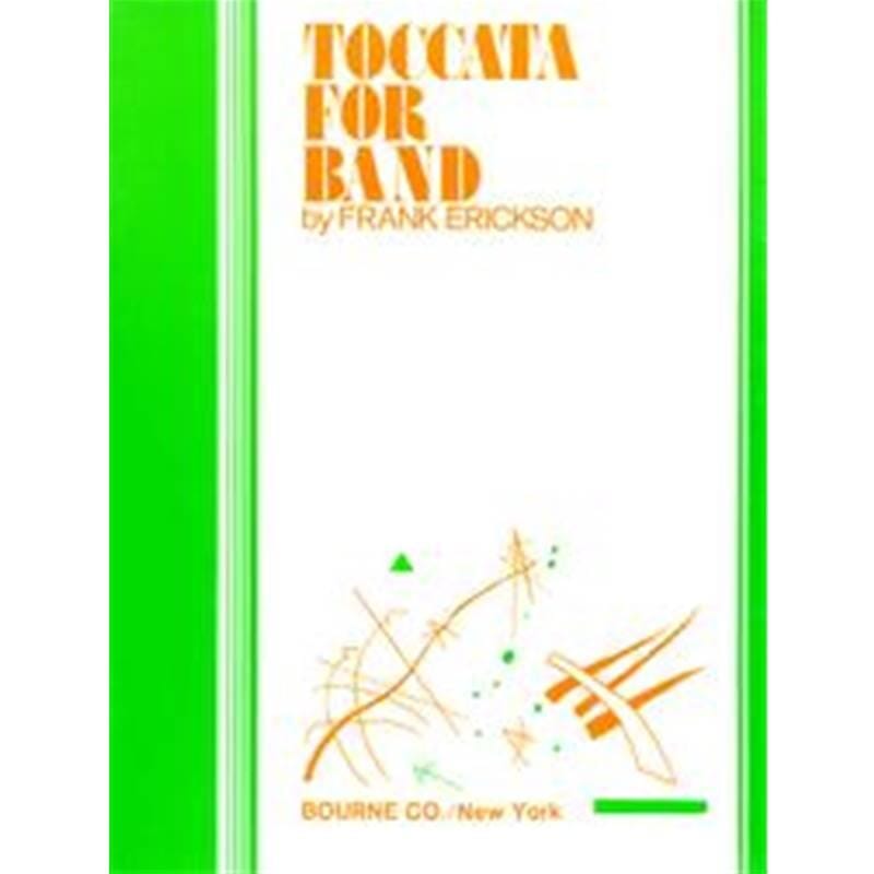 Toccata For Band Concert Band by Frank Erickson